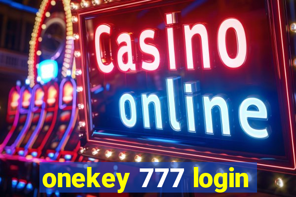 onekey 777 login